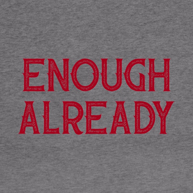 Enough Already by Naves